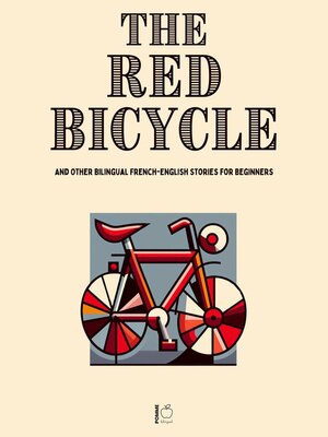 cover image of The Red Bicycle and Other Bilingual French-English Stories for Beginners